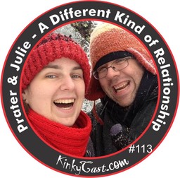 #113 - April 1, 2016 - Prater & Julie - A Different KInd of Relationship