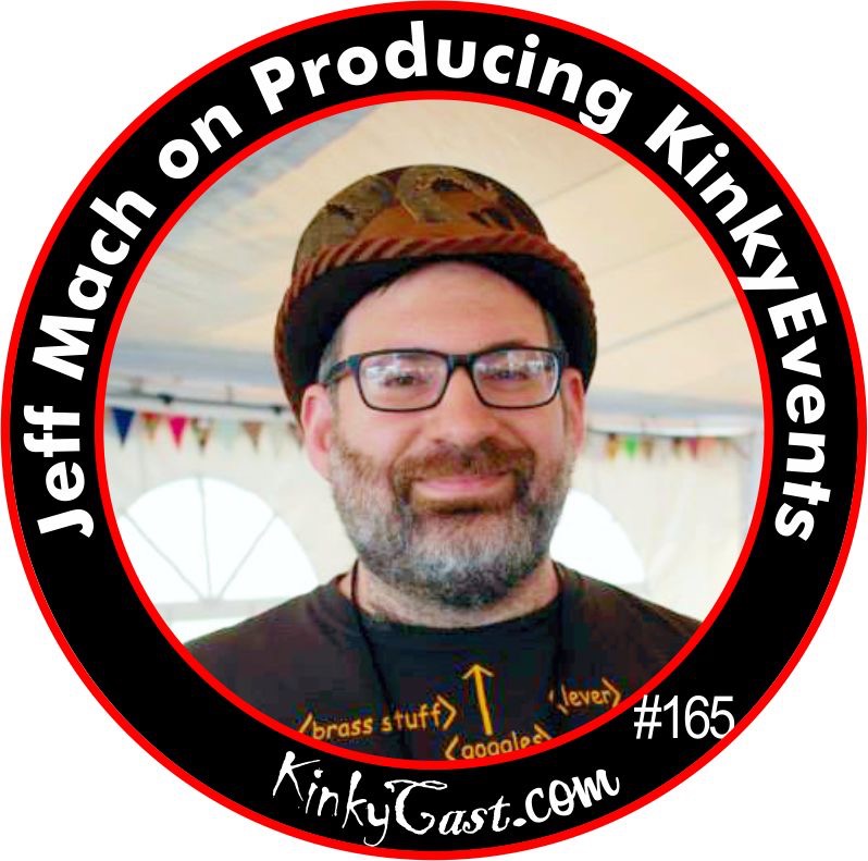 165 - Jeff Mach - Producing Kinky Events