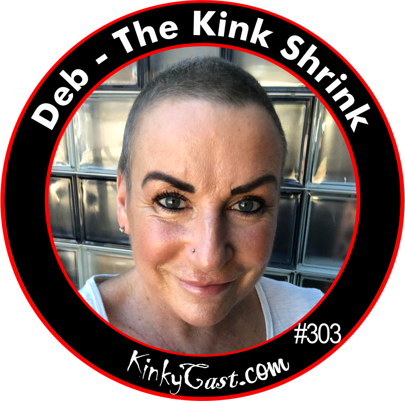 #303 - Deb - The Kink Shrink