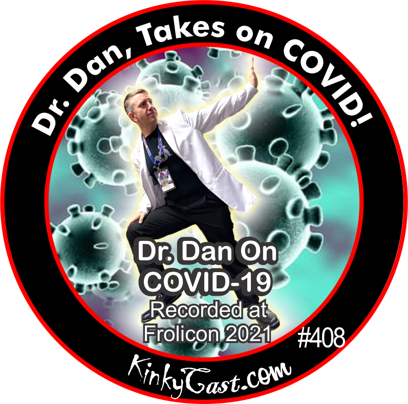 #408 - Dr Dan - Takes on COVID!