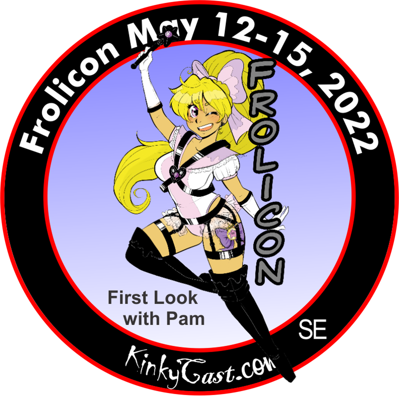 #SE1-22 - Frolicon May 12-15, 2022 - First Look with Pam